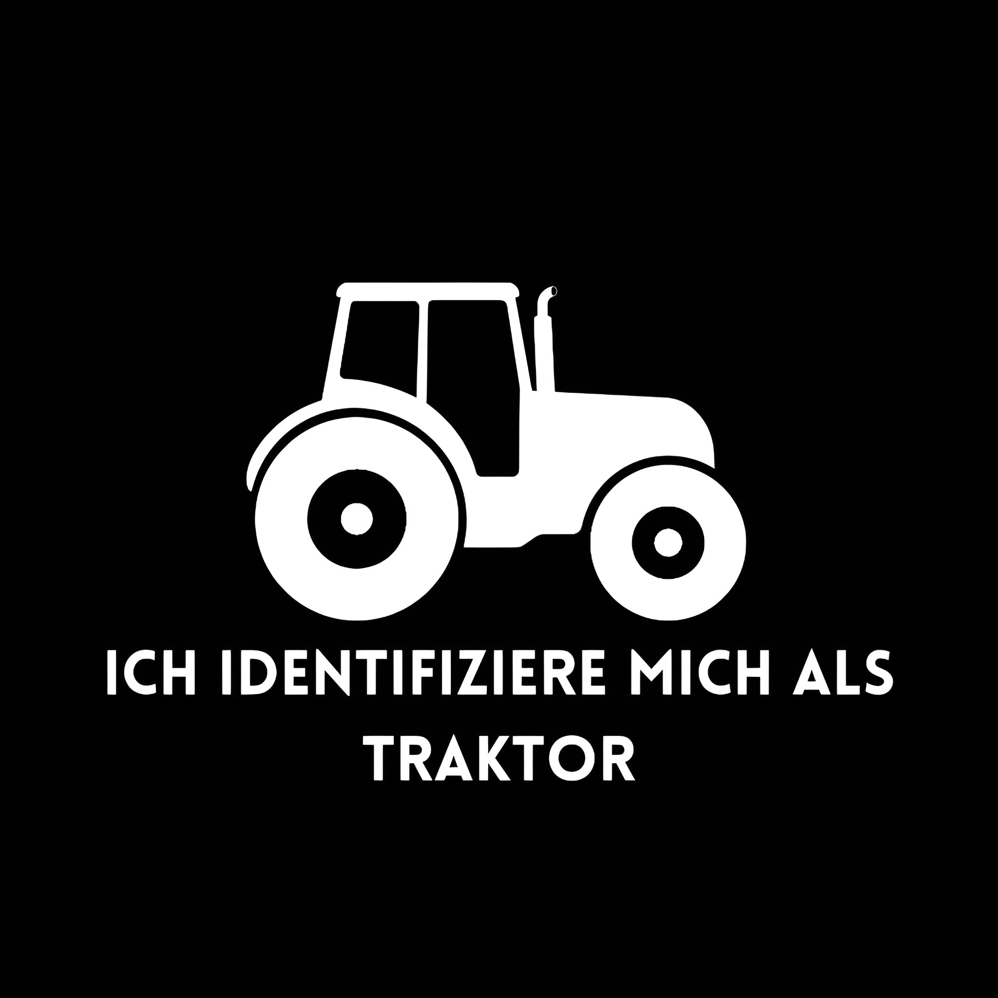 Ich identifiziere mich als Traktor Aufkleber HG Schwarz