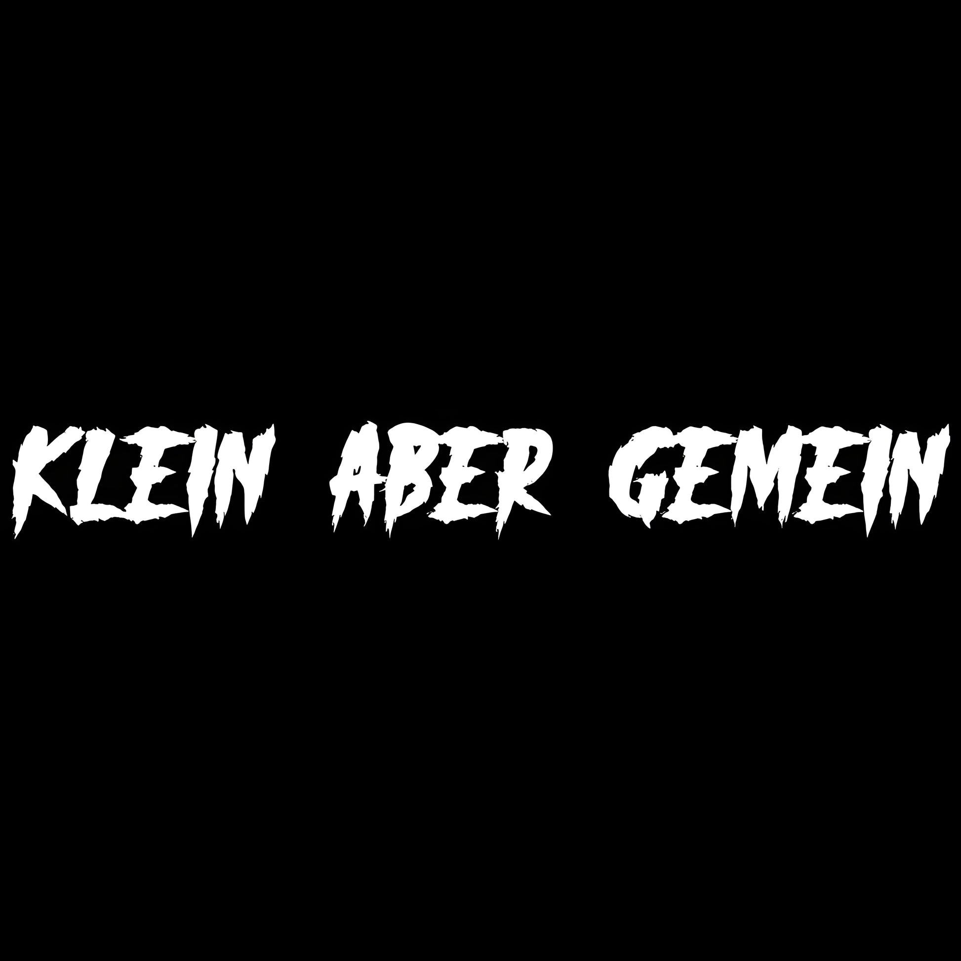 Klein aber Gemein Aufkleber HG Schwarz