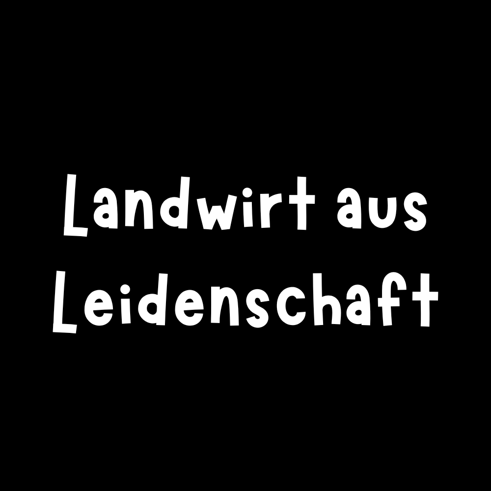 Landwirt_aus_Leidenschaft_Aufkleber HG Schwarz