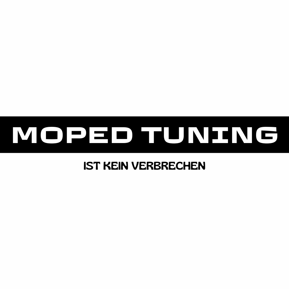 Moped Tuning ist kein Verbrechen Aufkleber