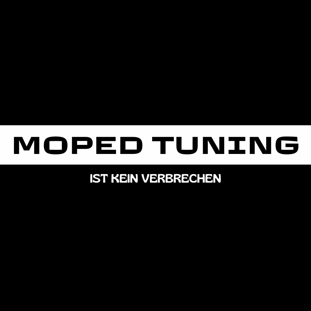 Moped Tuning (ist kein Verbrechen) Aufkleber HG Schwarz