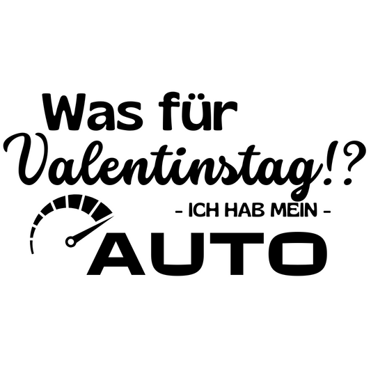 Was für Valentinstag!? Ich habe mein Auto Aufkleber