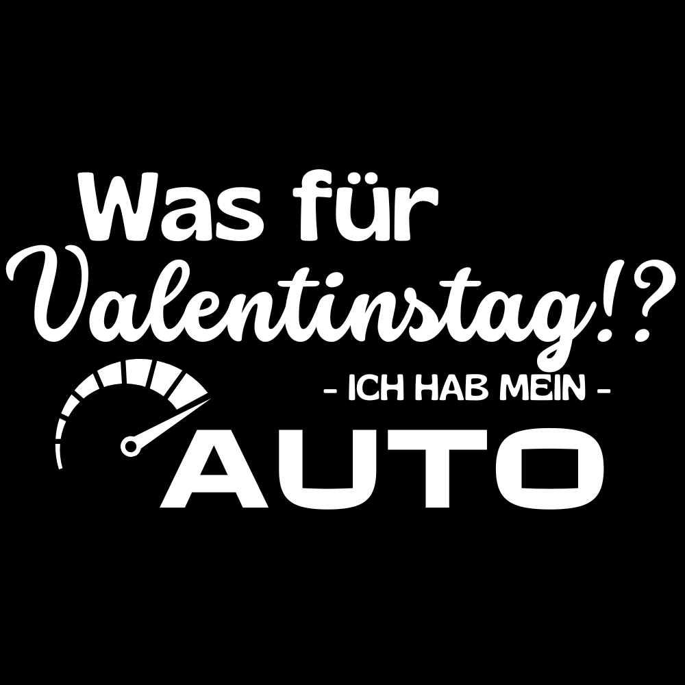 Was für Valentinstag!? Ich habe mein Auto Aufkleber HG Schwarz