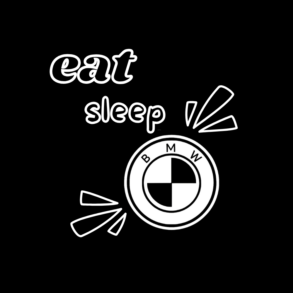 eat sleep bmw Aufkleber HG Schwarz